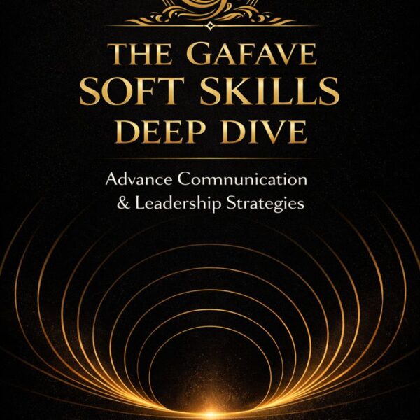 GAFAVE Soft Skills Deep Dive Workbook